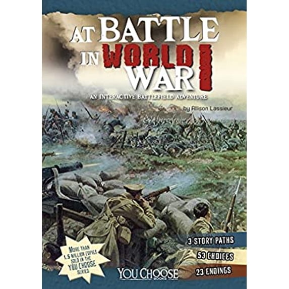 Pre-Owned At Battle in World War I: An Interactive Battlefield Adventure (Hardcover) 1491421517 9781491421512