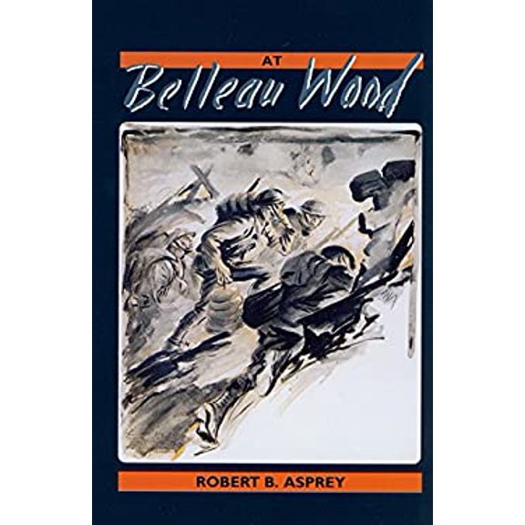 Pre-Owned At Belleau Wood (Paperback) 1574410164 9781574410167