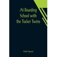 thumbnail image 1 of At Boarding School with the Tucker Twins, (Paperback), 1 of 1