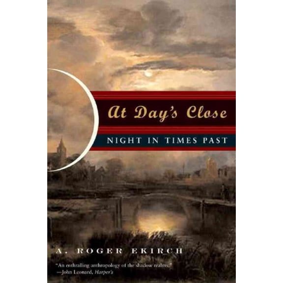 Pre-Owned At Day's Close: Night in Times Past Paperback
