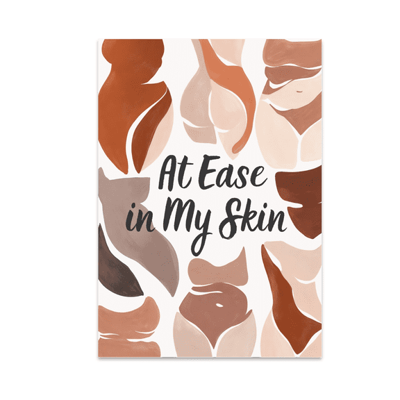 At Ease in My Skin Affirmation Art - Body Neutrality Enthusiast - 13x19 Poster Print