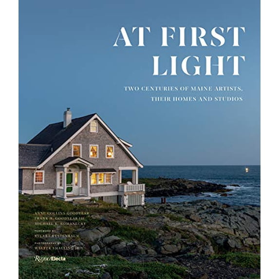 Pre-Owned At First Light: Two Centuries of Maine Artists, Their Homes and Studios Hardcover