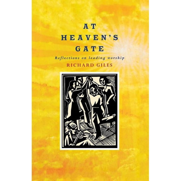 At Heaven's Gate: Reflections on Leading Worship (Paperback)