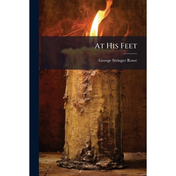 At His Feet : Daily Lessons In The Gospels For Devotional Use (Paperback)