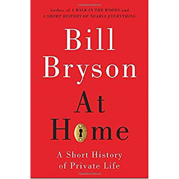 Pre-Owned At Home: A Short History of Private Life (Hardcover) 0385661630 9780385661638