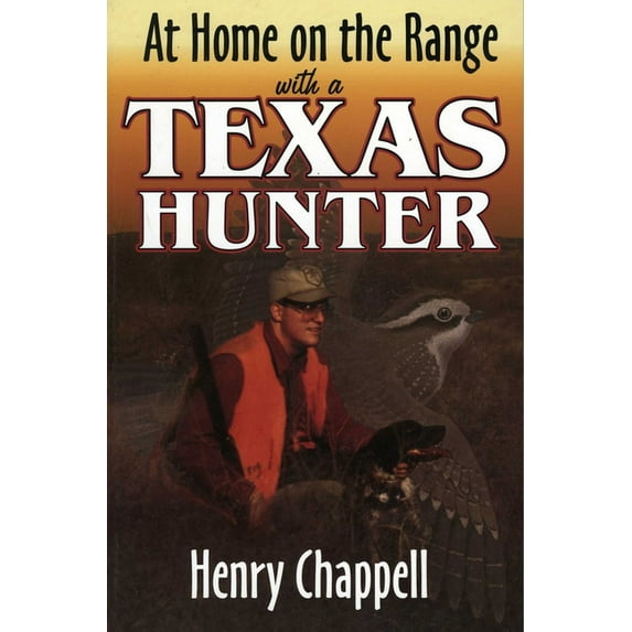 At Home on the Range with a Texas Hunter, (Paperback)