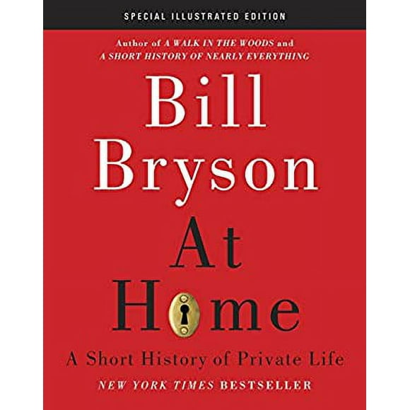 Pre-Owned At Home: Special Illustrated Edition : A Short History of Private Life 9780385537285 Used