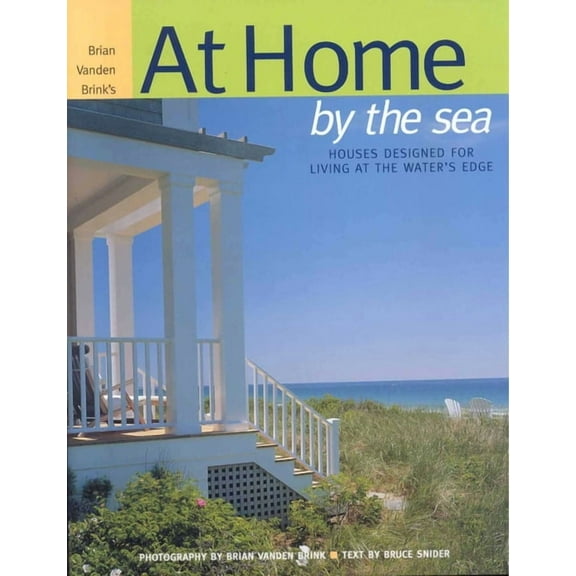 At Home by the Sea: Houses Designed for Living at the Water's Edge, (Hardcover)