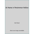 thumbnail image 1 of Pre-Owned At Home in Persimmon Hollow (Paperback) 1616368632 9781616368630, 1 of 1