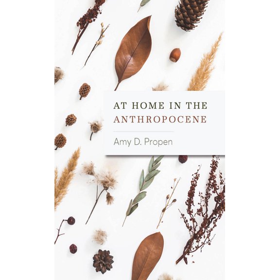 At Home in the Anthropocene, (Hardcover)