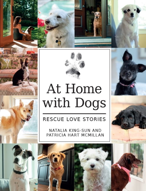 At Home with Dogs: Rescue Love Stories, (Hardcover)