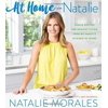 Pre-Owned At Home with Natalie: Simple Recipes for Healthy Living from My Family's Kitchen to Yours (Hardcover) 0544974492 9780544974494