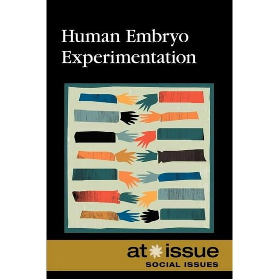 At Issue: Human Embryo Experimentation (Paperback)