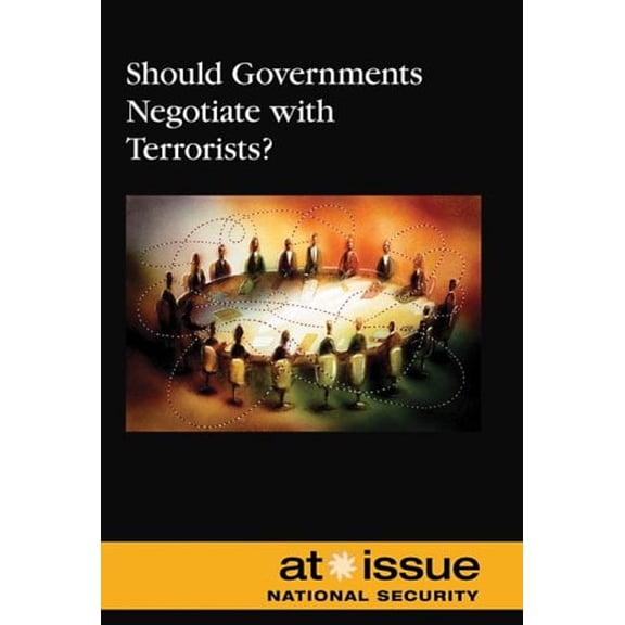 Pre-Owned At Issue: Should Governments Negotiate with Terrorists? (Hardcover)