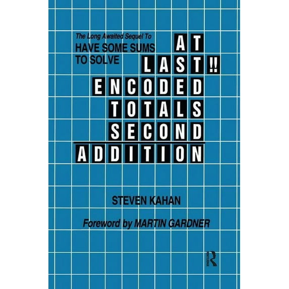 At Last!! Encoded Totals Second Addition: The Long-awaited Sequel to Have Some Sums to Solve, (Hardcover)