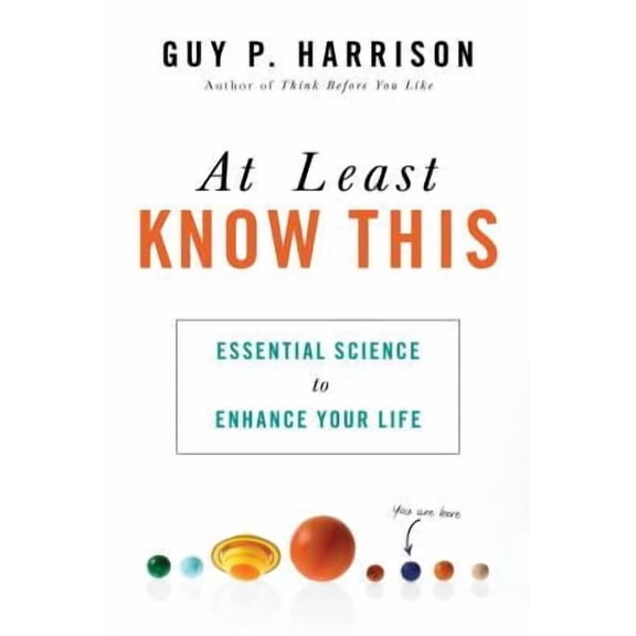 At Least Know This : Essential Science to Enhance Your Life (Paperback)