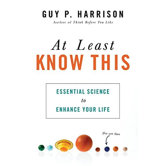 At Least Know This : Essential Science to Enhance Your Life (Paperback)