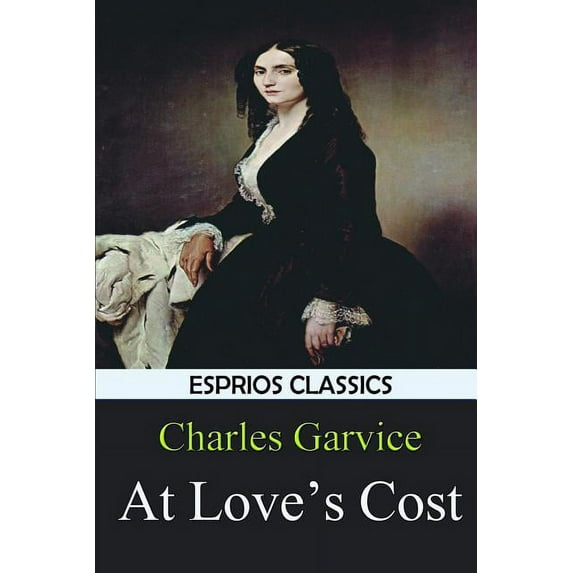 At Love's Cost (Esprios Classics) (Paperback)