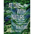 thumbnail image 1 of At One with Nature: Advances in Ecological Architecture in the Work of Ken Yeang (Hardcover), 1 of 1