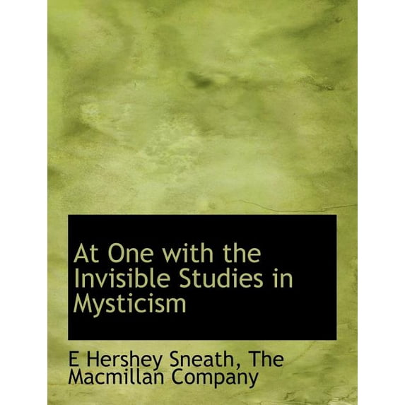 At One with the Invisible Studies in Mysticism (Paperback)