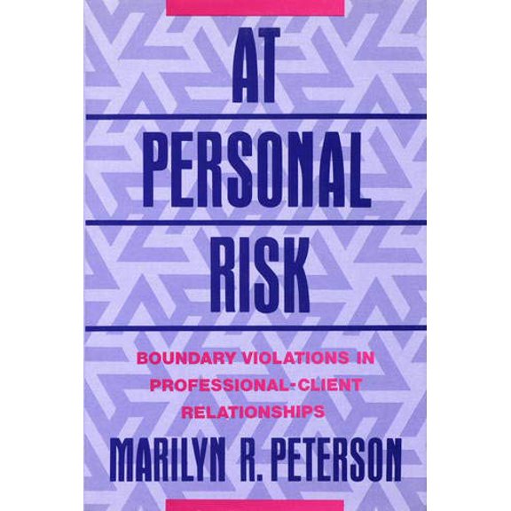 Pre-Owned At Personal Risk: Boundary Violations in Professional-Client Relationships (Hardcover) 0393701387 9780393701388