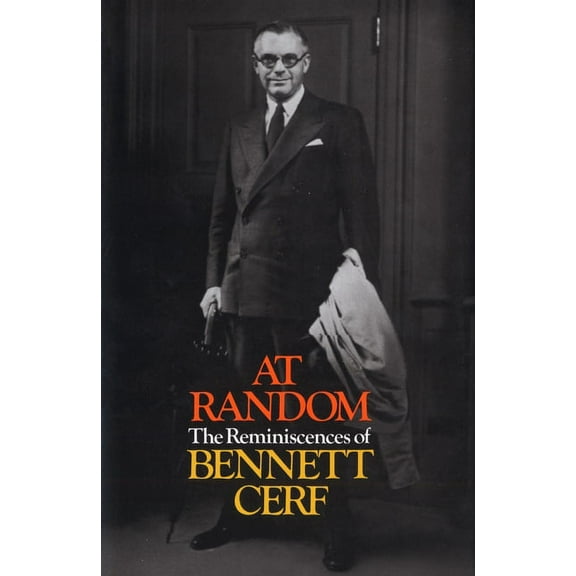 At Random: The Reminiscences of Bennett Cerf, (Hardcover)