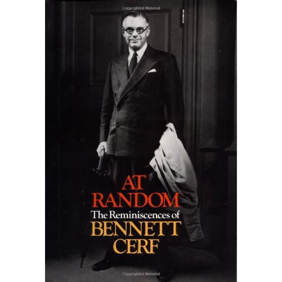 Pre-Owned At Random: The Reminiscences of Bennett Cerf (Hardcover) 0394478770 9780394478777