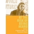 thumbnail image 1 of Pre-Owned At the Risk of Being Heard: Identity, Indigenous Rights, and Postcolonial States (Paperback) 0472067362 9780472067367, 1 of 1