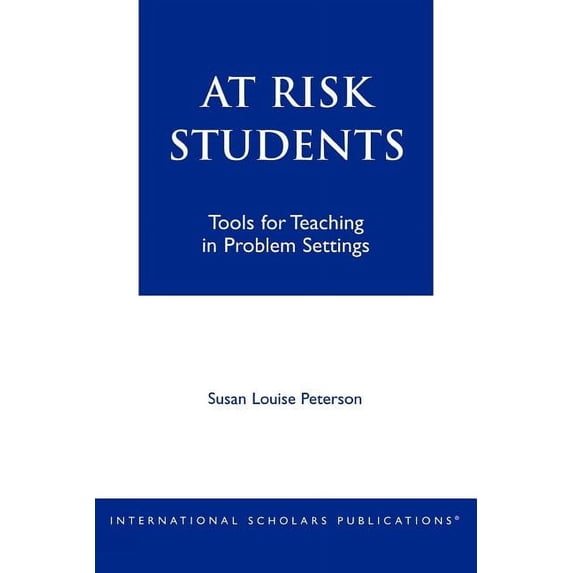 At - Risk Students : Tools for Teaching in Problem Settings (Paperback)