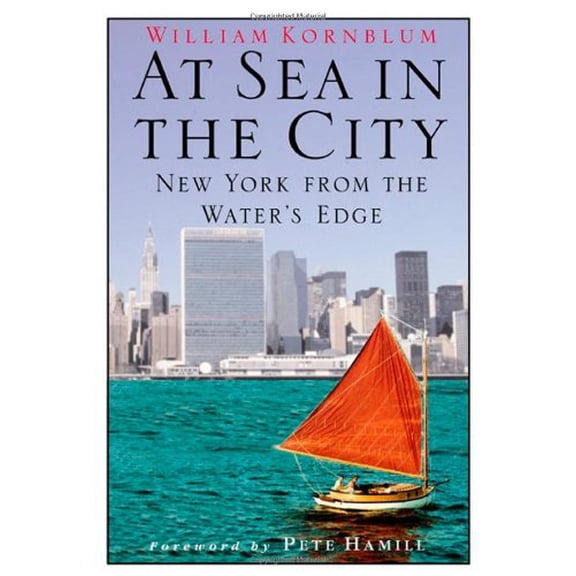 Pre-Owned At Sea in the City: New York from the Water's Edge Paperback