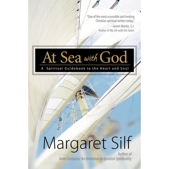 At Sea with God: A Spiritual Guidebook to the Heart and Soul (Paperback)