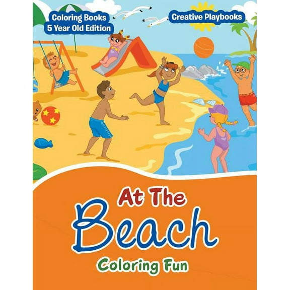 At The Beach Coloring Fun - Coloring Books 5 Year Old Edition, (Paperback)