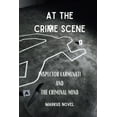 thumbnail image 1 of At The Crime Scene: inspector Carminati and the Criminal Mind: Deadly intrigues and buried secrets in a great Crime Fict, (Paperback), 1 of 1