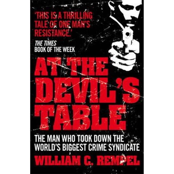 Pre-Owned At the Devil's Table: Inside the Fall of the Cali Cartel, the World's Biggest Crime Syndicate (Paperback) 0099557770 9780099557777