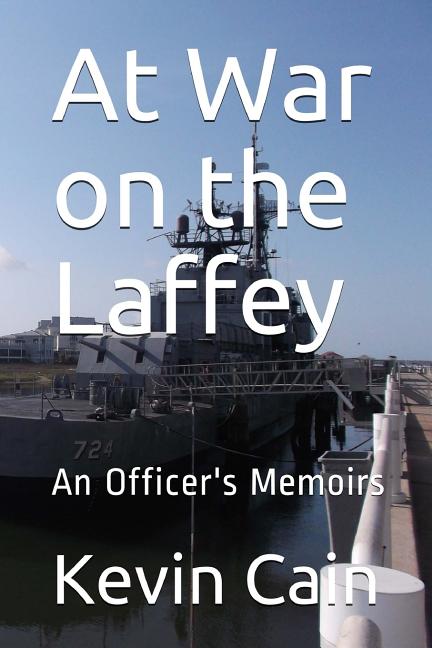 At War on the Laffey: An Officer's Memoirs, (Paperback)