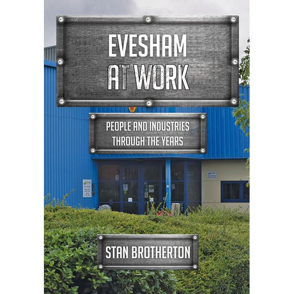 At Work: Evesham at Work : People and Industries Through the Years (Paperback)