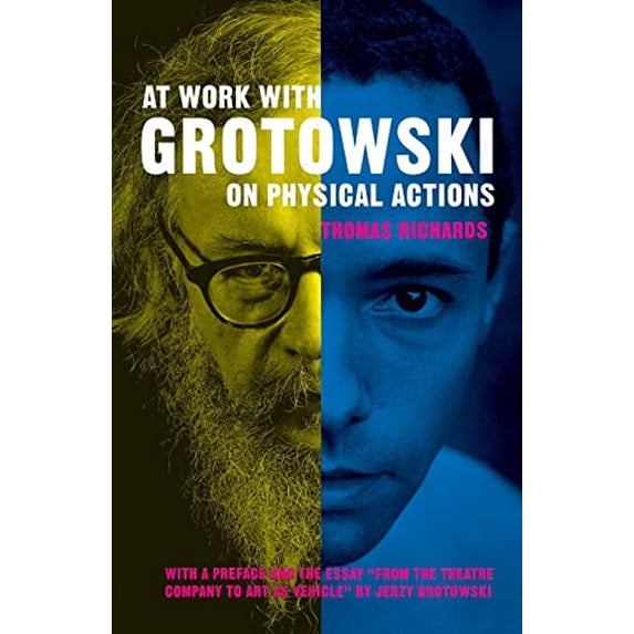Pre-Owned At Work with Grotowski on Physical Actions (Paperback) 0415124921 9780415124928