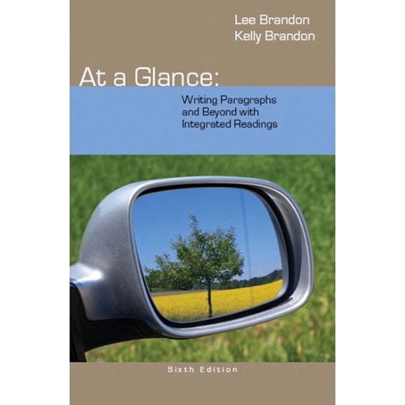 Pre-Owned At a Glance: Writing Paragraphs and Beyond, with Integrated Readings (Paperback) 128544468X 9781285444680