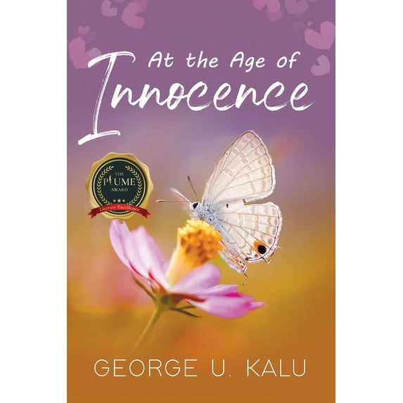 At the Age of Innocence Paperback 1646205421 9781646205424 George U Kalu