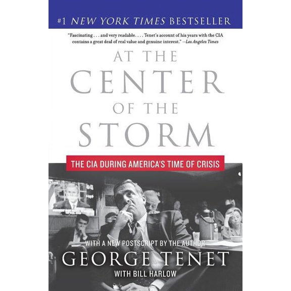 At the Center of the Storm: The CIA During America's Time of Crisis, (Paperback)