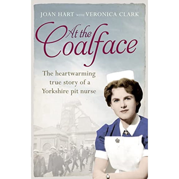 Pre-Owned At the Coalface: The Memoir of a Pit Nurse (Paperback) 0007596162 9780007596164