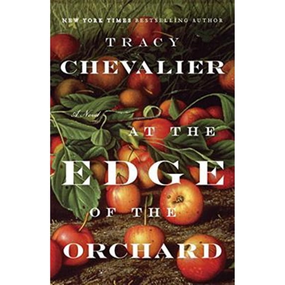Pre-Owned At the Edge of the Orchard (Hardcover) by Tracy Chevalier