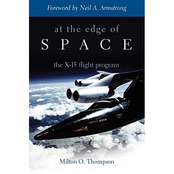 Pre-Owned At the Edge of Space: The X-15 Flight Program (Paperback) 1588340783 9781588340788