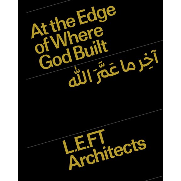 At the Edge of Where God Built: Language. Concepts. Islamic Architecture., (Hardcover)