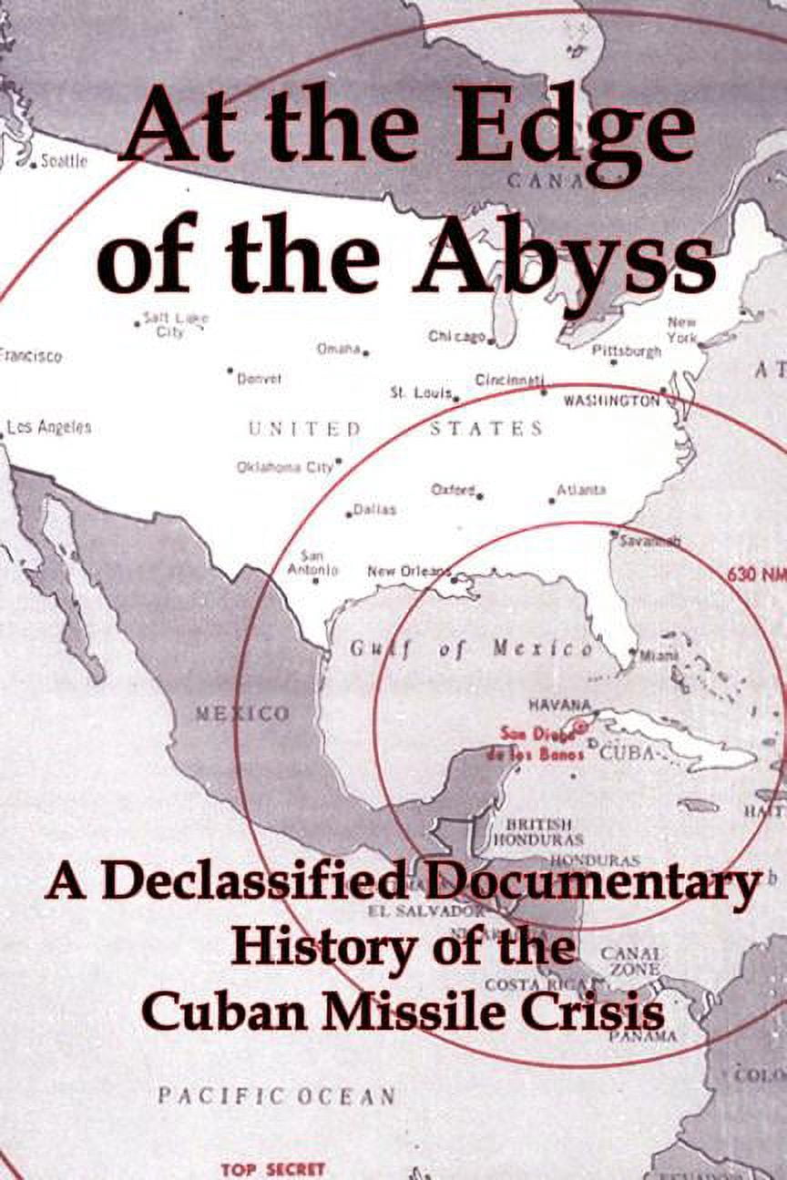 At the Edge of the Abyss A Declassified Documentary History