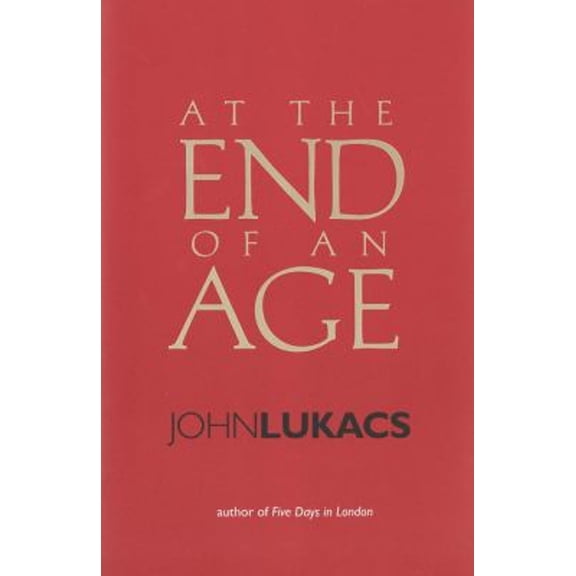 Pre-Owned At the End of an Age (Paperback) 9780300101614