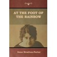 thumbnail image 1 of At the Foot of the Rainbow, (Paperback), 1 of 1
