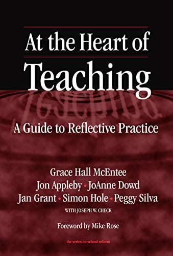 Pre-Owned At the Heart of Teaching : A Guide to Reflective Practice ...