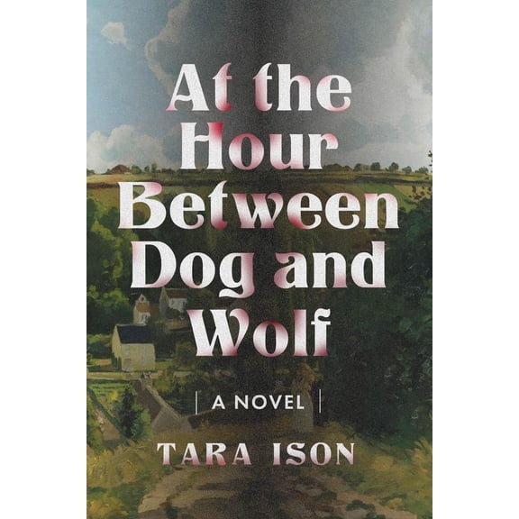 At the Hour Between Dog and Wolf (Paperback)