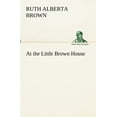 thumbnail image 1 of At the Little Brown House (Paperback), 1 of 1